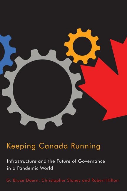 Keeping Canada Running - G Bruce Doern, Christopher Stoney, Robert Hilton