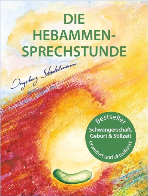 Die Hebammen-Sprechstunde - Ingeborg Stadelmann