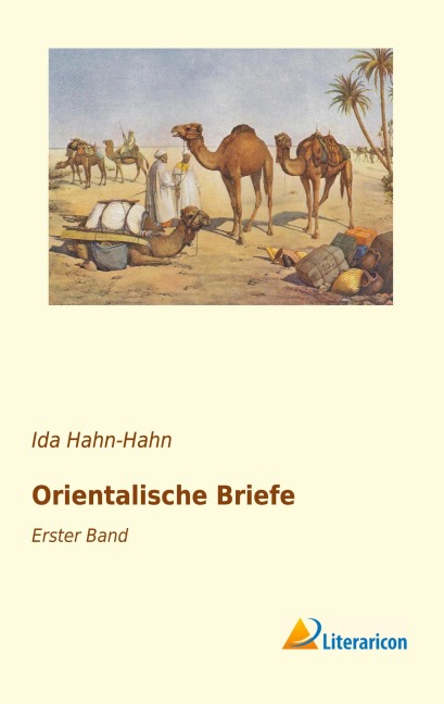 Orientalische Briefe - Ida Hahn-Hahn