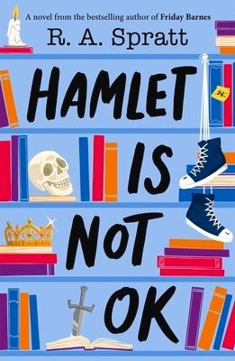 Hamlet Is Not Ok - Ra Spratt