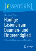 Cover-Bild zum Titel 'Häufige Läsionen am Daumen- und Fingerendglied' von 'Christian K. Spies'