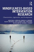 Cover-Bild zum Titel 'Mindfulness-Based Intervention Research' von 'Christian U. Krägeloh, Marcus A. Henning, Xuan Joanna Feng, Fiona Moir, Richard J. Siegert'