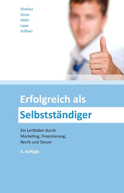 Erfolgreich als Selbstständiger (Ausgabe Österreich) - Andreas Ghafour, Sascha Gross, Alexander Hofer, Peter Gerhard Lazar, Mario Sollhart