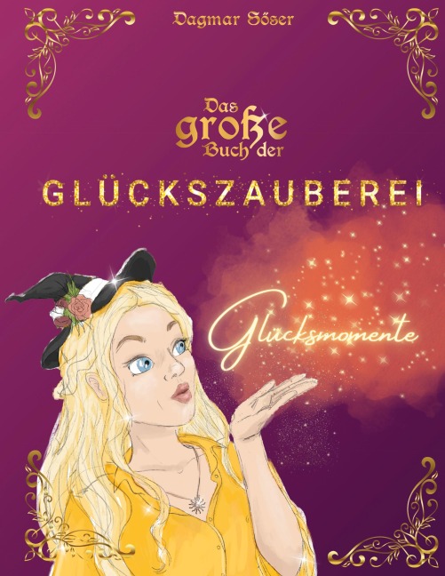 Das große Buch der Glückszauberei - Dagmar Söser