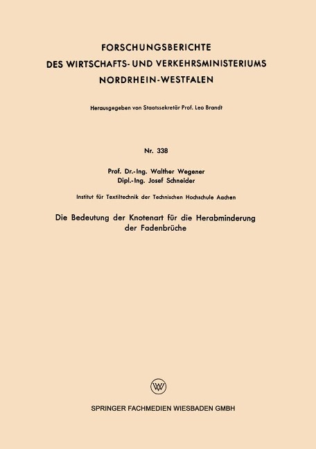 Die Bedeutung der Knotenart für die Herabminderung der Fadenbrüche - Walther Wegener