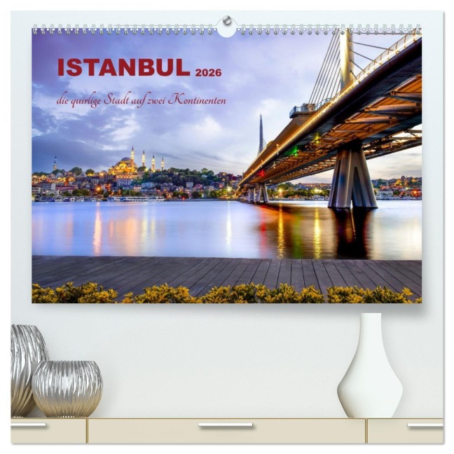 Istanbul - die quirlige Stadt auf zwei Kontinenten (hochwertiger Premium Wandkalender 2026 DIN A2 quer), Kunstdruck in Hochglanz - Konstanze Junghanns