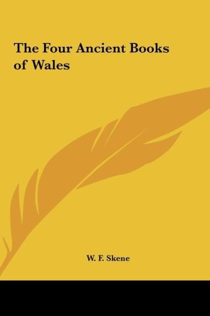 The Four Ancient Books of Wales - W. F. Skene