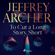 Cover-Bild zum Titel 'To Cut a Long Story Short' von 'Jeffrey Archer'
