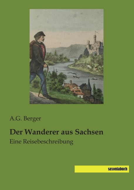 Der Wanderer aus Sachsen - A. G. Berger