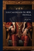 Cover-Bild zum Titel 'Los Caudillos De 1830, Novela' von 'Pã& Baroja'