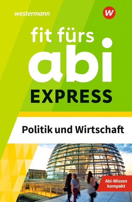 Fit fürs Abi Express. Politik und Wirtschaft - Susanne Schmidt