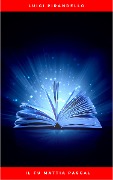 Cover-Bild zum Titel 'Il fu Mattia Pascal' von 'Luigi Pirandello'