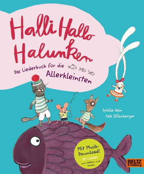 Halli Hallo Halunken - Das Liederbuch für die Allerkleinsten. - Sybille Hein, Falk Effenberger, Falk Effenberger