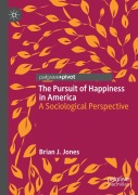 Cover-Bild zum Titel 'The Pursuit of Happiness in America' von 'Brian J. Jones'