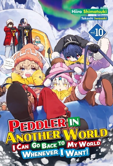 Peddler in Another World: I Can Go Back to My World Whenever I Want! Volume 10 - Hiiro Shimotsuki