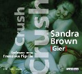 Cover-Bild zum Titel 'Crush - Gier' von 'Sandra Brown'