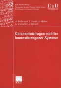 Cover-Bild zum Titel 'Datenschutzfragen mobiler kontextbezogener Systeme' von 'Alexander Roßnagel, Silke Jandt, Jürgen Müller, Jessica Heesen, Andreas Gutscher'