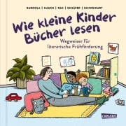 Cover-Bild zum Titel 'Wie kleine Kinder Bücher lesen' von 'Alexandra Rak, Ralf Schweikart, Stefan Hauck, Nicola Bardola, Christoph Schäfer'
