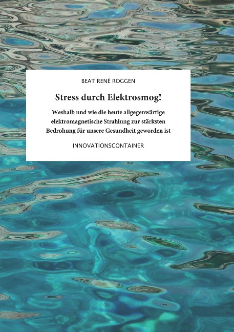 Stress durch Elektrosmog! - Beat René Roggen