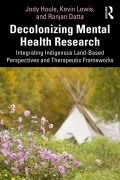 Cover-Bild zum Titel 'Decolonizing Mental Health Research' von 'Jody Houle, Kevin Lewis, Ranjan Datta'