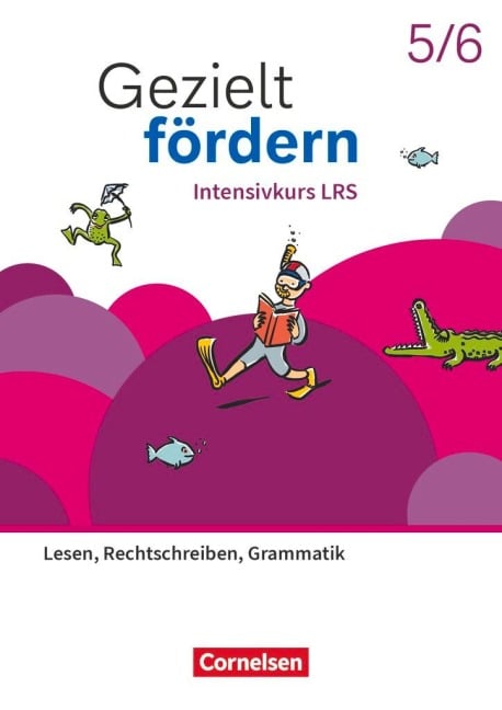 Gezielt fördern 5./6. Schuljahr - Lern- und Übungshefte Deutsch 2025 - Intensivkurs LRS - Lesen, Rechtschreiben, Grammatik - Thematisches Arbeitsheft - Ute Engelien, Franziska Westerhaus