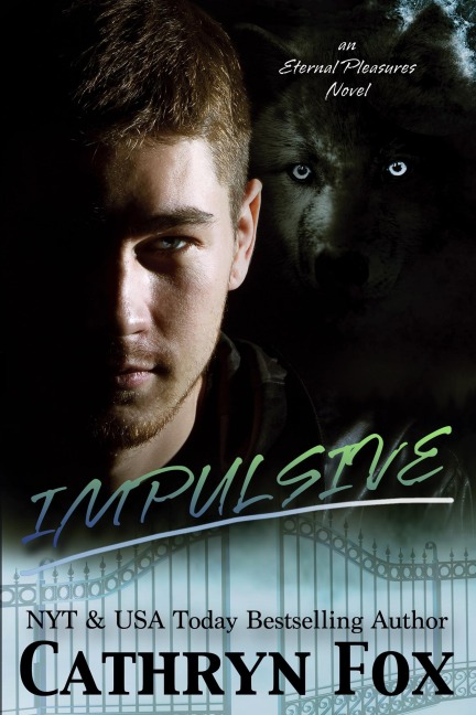 Impulsive (Eternal Pleasure, #2) - Cathryn Fox
