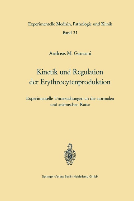 Kinetik und Regulation der Erythrocytenproduktion - A. M. Ganzoni