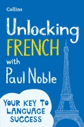 Cover-Bild zum Titel 'Unlocking French with Paul Noble' von 'Paul Noble'