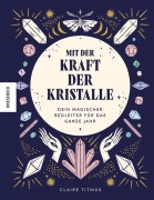Cover-Bild zum Titel 'Mit der Kraft der Kristalle' von 'Claire Titmus'
