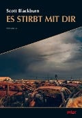 Es stirbt mit dir - Scott Blackburn