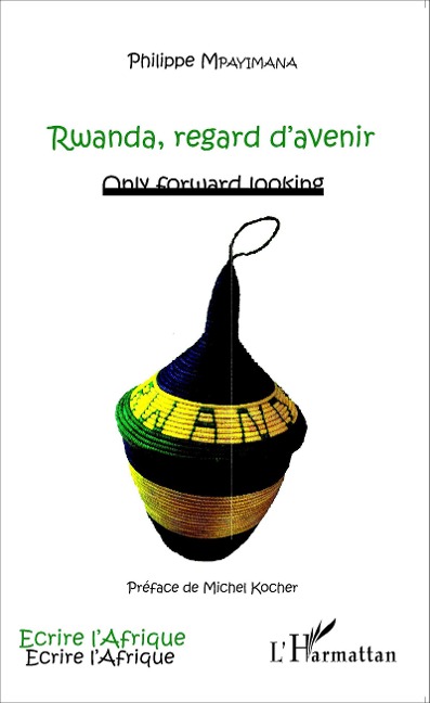 Rwanda, regard d'avenir - Philippe Mpayimana