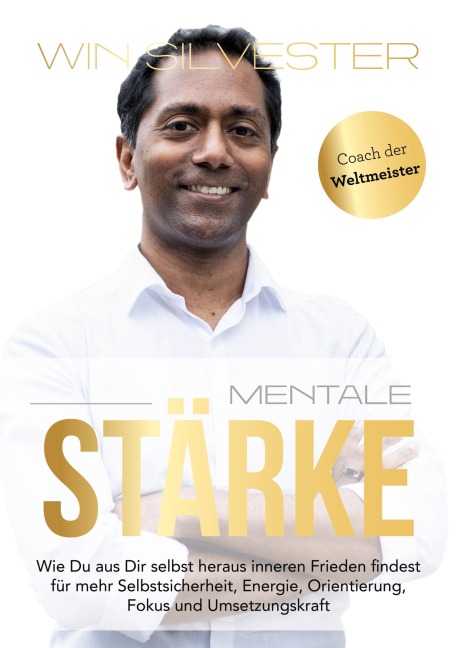 Mentale Stärke - Win Silvester M. A.