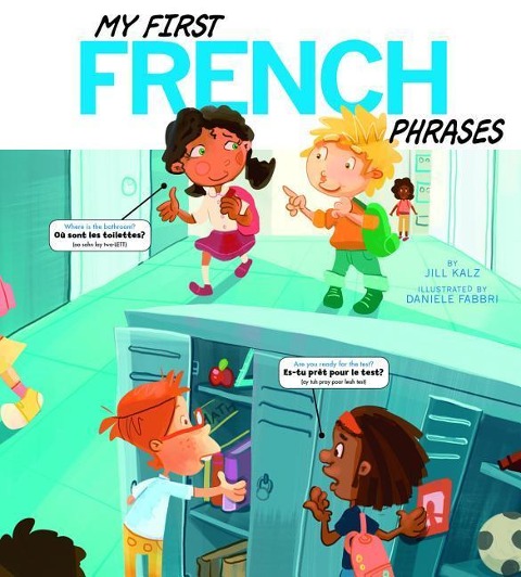 My First French Phrases - Jill Kalz