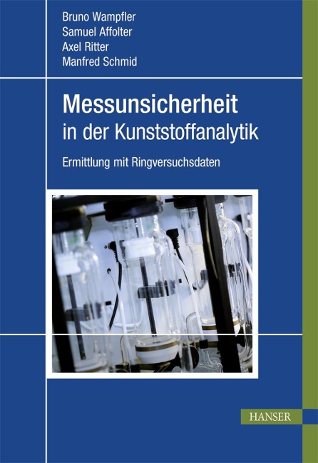 Messunsicherheit in der Kunststoffanalytik - Bruno Wampfler, Samuel Affolter, Axel Ritter, Manfred Schmid