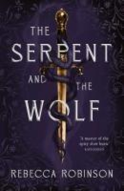 The Serpent and the Wolf - Rebecca Robinson