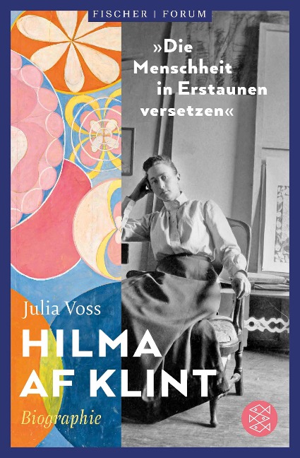 Hilma af Klint - 'Die Menschheit in Erstaunen versetzen' - Julia Voss