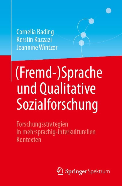 (Fremd-)Sprache und Qualitative Sozialforschung - Cornelia Bading, Kerstin Kazzazi, Jeannine Wintzer