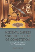 Cover-Bild zum Titel 'Medieval Empires and the Culture of Competition' von 'Samuel England'