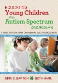 Cover-Bild zum Titel 'Educating Young Children with Autism Spectrum Disorders' von 'Erin E. Barton, Beth Harn'