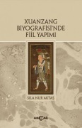 Cover-Bild zum Titel 'Xuanzang Biyografisinde Fiil Yapimi' von 'Sila Nur Aktas'