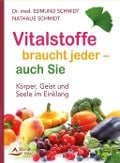 Cover-Bild zum Titel 'Vitalstoffe braucht jeder - auch Sie' von 'Edmund/Schmidt Schmidt'