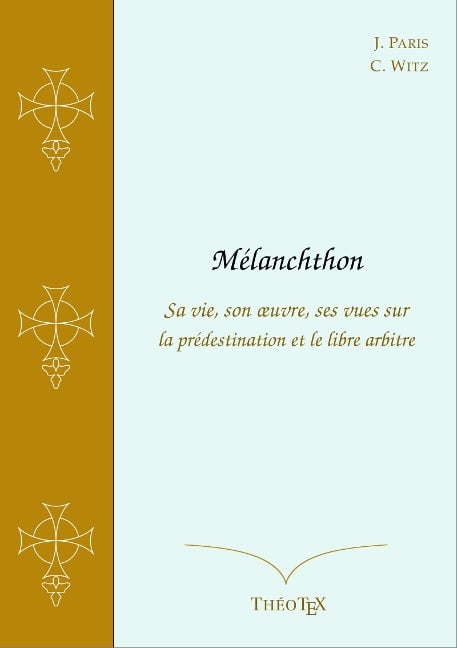 Mélanchthon - Jean Paris, Charles-Alphonse Witz