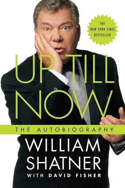 Up Till Now - William Shatner, David Fisher