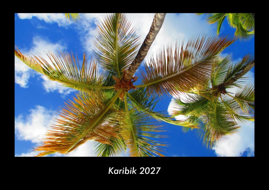 Karibik 2027 Fotokalender DIN A3 - Tobias Becker