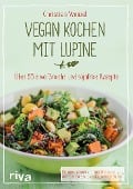 Cover-Bild zum Titel 'Vegan kochen mit Lupine' von 'Christian Wenzel'