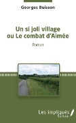 Cover-Bild zum Titel 'Un si joli village ou Le combat d'Aimée' von 'Georges Buisson'
