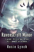 Ravenscroft Manor - Rosie Lynch