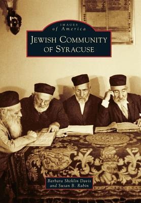 Jewish Community of Syracuse - Barbara Sheklin Davis, Susan B. Rabin