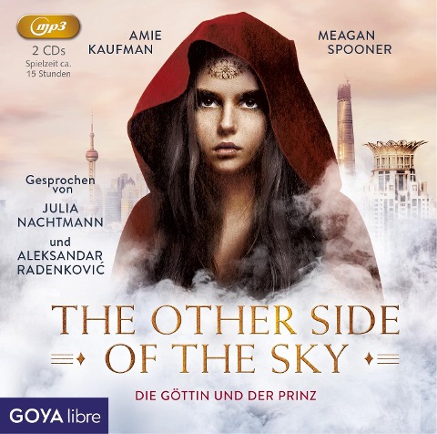 The other side of the sky 01. Die Göttin und der Prinz - Amie Kaufman, Meagan Spooner
