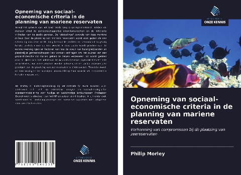 Opneming van sociaal-economische criteria in de planning van mariene reservaten - Philip Morley